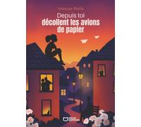 Depuis toi décollent les avions de papier