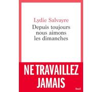 Depuis toujours nous aimons les dimanches