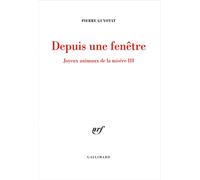 Depuis une fenêtre – Gallimard