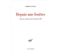 Depuis une fenêtre – Gallimard