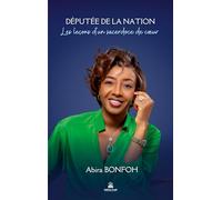 Députée de la Nation: Les leçons d'un sacerdoce de coeur