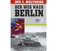 Der 2. Weltkrieg 2 - Der Weg nach Berlin