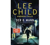 Der 8. Mann Ein Jack-Reacher-Roman - Hart, härter, Reacher - Die Bestsellerromane zur Streamingserie "Reacher" vom Master of Crime! - Lee Child - Blanvalet Verlag - ebook (ePub) - Livre