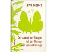 Der Abend Der Raupen Ist Der Morgen Der Schmetterlinge