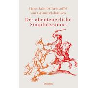 Der abenteuerliche Simplicissimus – Anaconda Verlag