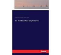 Der abenteuerliche Simplicissimus - Hans Jakob Christoph von Grimmelshausen - BoD Third Party Titles - Livre en Anglais Hans Jakob Christoph von GrimmelshausenHans Jakob Christoph von Grimmelshausen (