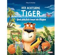 Der achtsame Tiger 3: Der achtsame Tiger