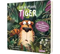 Der achtsame Tiger: Der achtsame Tiger (Pappbilderbuchausgabe)