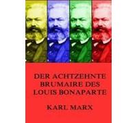 Der Achtzehnte Brumaire Des Louis Bonaparte