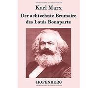 Der Achtzehnte Brumaire Des Louis Bonaparte
