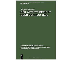 Der Älteste Bericht Über Den Tod Jesu