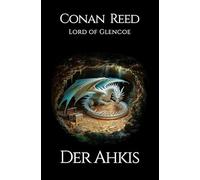 Der Ahkis: Die ersten drei Abenteuer der Ahkis-Saga