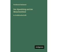 Der Alpenkönig und der Menschenfeind: in Großdruckschrift