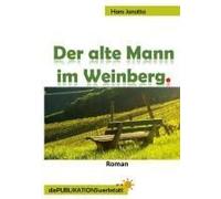 Der Alte Mann Im Weinberg.