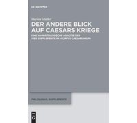 Der Andere Blick Auf Caesars Kriege