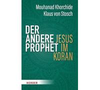 Der andere Prophet: Jesus im Koran