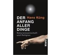 Der Anfang aller Dinge Küng, Hans (Auteur)