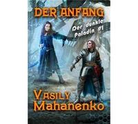 Der Anfang Der dunkle Paladin Buch 1 LitRPGSerie - Vasily Mahanenko - Amazon Digital Services LLC KDP - Livre en Anglais Vasily MahanenkoVasily Mahanenko (Auteur)
