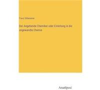 Der Angehende Chemiker oder Einleitung in die angewandte Chemie - Franz Dbereiner - BoD Third Party Titles - Livre en Anglais Franz DbereinerFranz Dbereiner (Auteur)