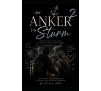 Der Anker im Sturm 2: „Wenn Wurzeln im harten Boden blühen“ oder „Die Geschichte einer Familie, die ihren eigenen Weg fand“.