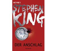 Stephen King, Wulf Bergner – Der Anschlag – Roman – Poche