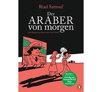 Der Araber von morgen, Band 1: Eine Kindheit im Nahen Osten (1978-1984), Graphic Novel