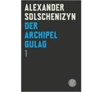 Der Archipel GULAG I Solschenizyn, Alexander (Auteur)