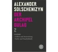 Der Archipel GULAG II Solschenizyn, Alexander (Auteur)