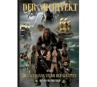 Der Architekt: Des Seemanns Sturm der Schatten