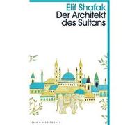 Der Architekt des Sultans | Elif Shafak Elif ShafakElif Shafak (Auteur)