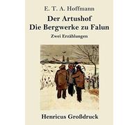 Der Artushof / Die Bergwerke Zu Falun (Großdruck)