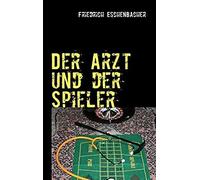 Der Arzt Und Der Spieler