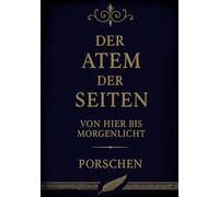 Der Atem der Seiten: Von hier bis Morgenlicht