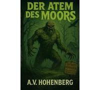 Der Atem des Moors: Ein Slasher-Roman aus dem Blackwater Bayou