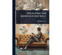 Der Aufbau der menschlichen Seele.