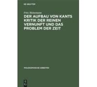 Der Aufbau Von Kants Kritik Der Reinen Vernunft Und Das Problem Der Zeit