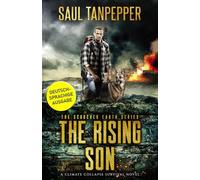Der aufgehende Sohn (Deutschsprachige Ausgabe von "The Rising Son„): Ein Wildnis-Survival-Thriller