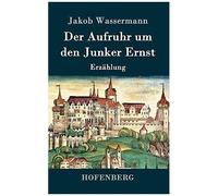Der Aufruhr Um Den Junker Ernst