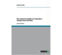 Der Aufstand Liudolfs von Schwaben - Analyse eines Konflikts Gr”be, Benjamin (Auteur)