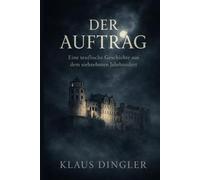 Der Auftrag: Eine teuflische Geschichte aus dem siebzehnten Jahrhundert