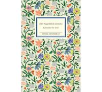 'Der Augenblick ist mein'. Insel-Bücherei Kalender für 2027: Wochenkalender, Hardcover, Lesebändchen, 12 x 18 cm | Terminkalender mit farbigen Abbildungen, Aphorismen und Mondkalender
