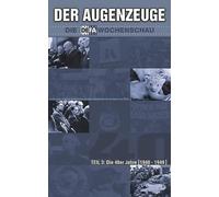 Der Augenzeuge - Die 40er Jahre Teil 3 [VHS]