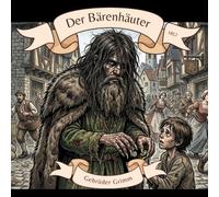 Der Bärenhäuter 1857 Gebrüder Grimm: Illustrierte Multimedia Märchenbuchedition mit QR-Code zum Vorlesen lassen