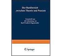 Der Bankbetrieb Zwischen Theorie Und Praxis