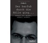 Der Barfuß Durch Die Hölle Ging...