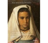Der Basler Maler Ernst Stückelberg 1831-1903: Leben und Werk