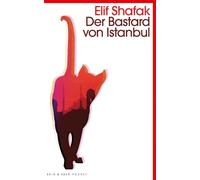 Der Bastard von Istanbul: Roman