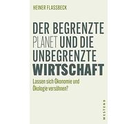 Der Begrenzte Planet Und Die Unbegrenzte Wirtschaft