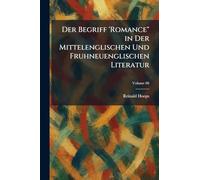 Der Begriff 'Romance" in Der Mittelenglischen Und Fruhneuenglischen Literatur