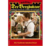 Der Bergdoktor 2340 Die Nacht der falschen Braut - Andreas Kufsteiner - Bastei Lübbe - ebook (ePub) - Livre
